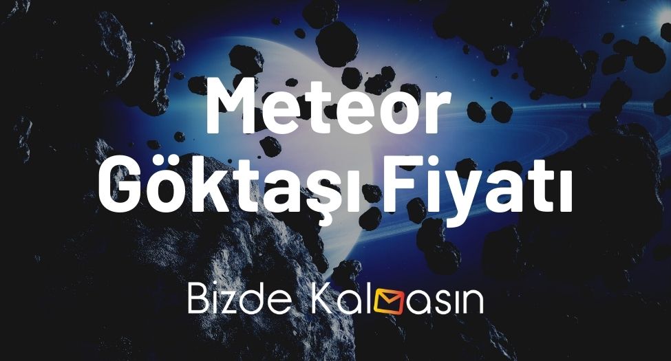 Meteor Göktaşı Fiyatı