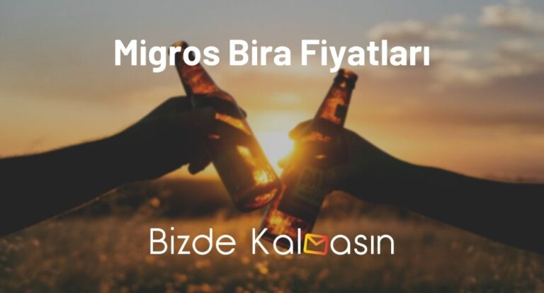 Migros Bira Fiyatları 2023 – Efes, Bomonti, Heineken Fiyatları!