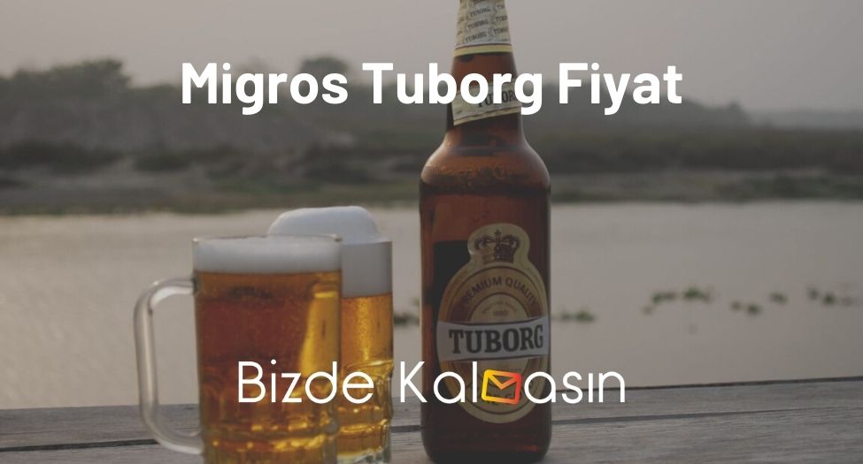 Migros Tuborg Fiyat