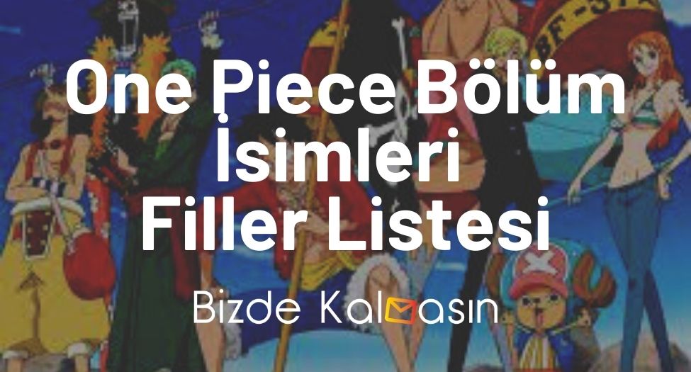 One Piece Bölüm İsimleri Filler Listesi