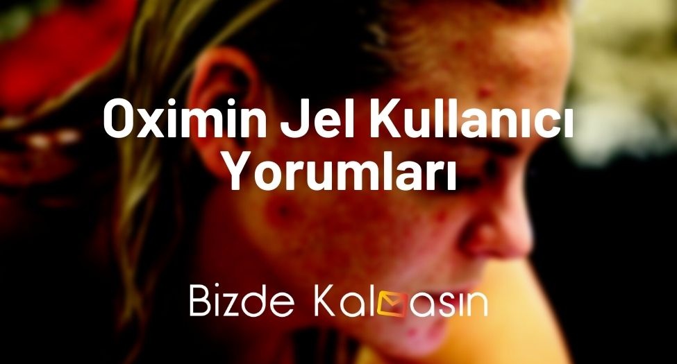 Oximin Jel Kullanıcı Yorumları