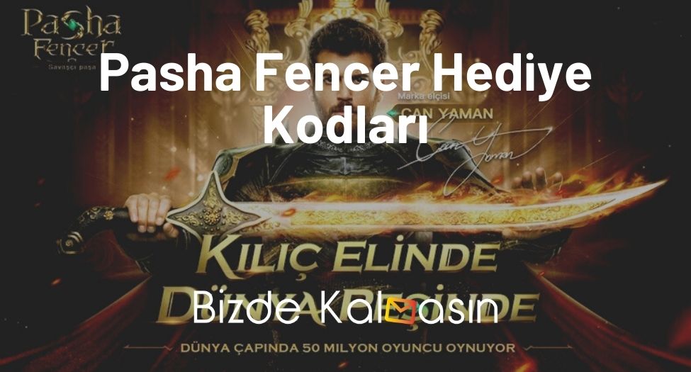 Pasha Fencer Hediye Kodları