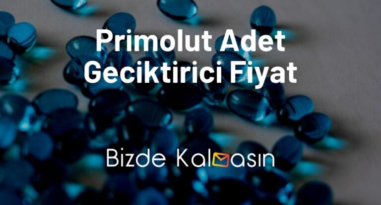 Primolut Adet Geciktirici Fiyat 2023 – Primolut N Fiyat Güncel!