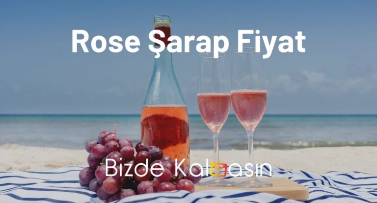 Rose Şarap Fiyat