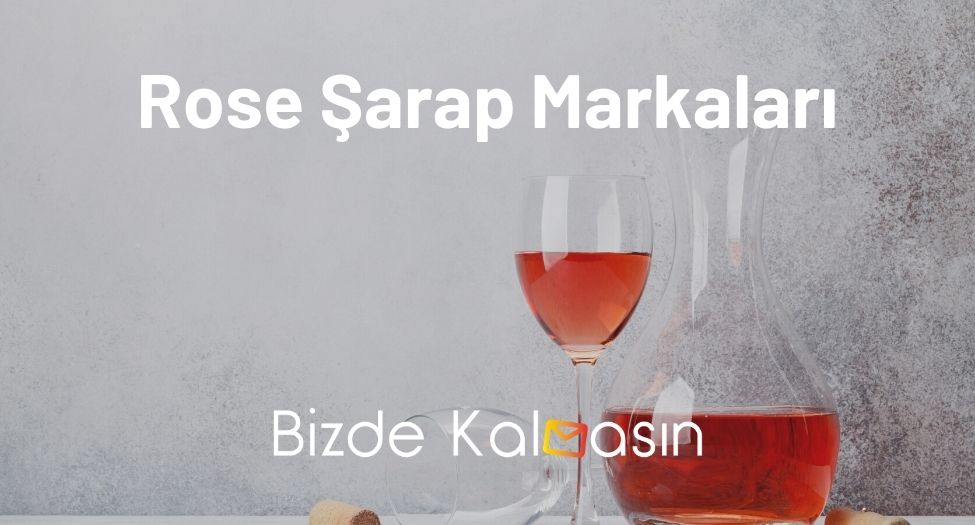 Rose Şarap Markaları