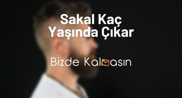 Sakal Kaç Yaşında Çıkar