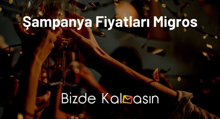 Şampanya Fiyatları Migros – Alkolsüz Şampanya Migros