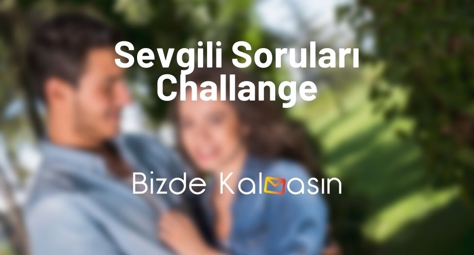 Sevgili Soruları Challange