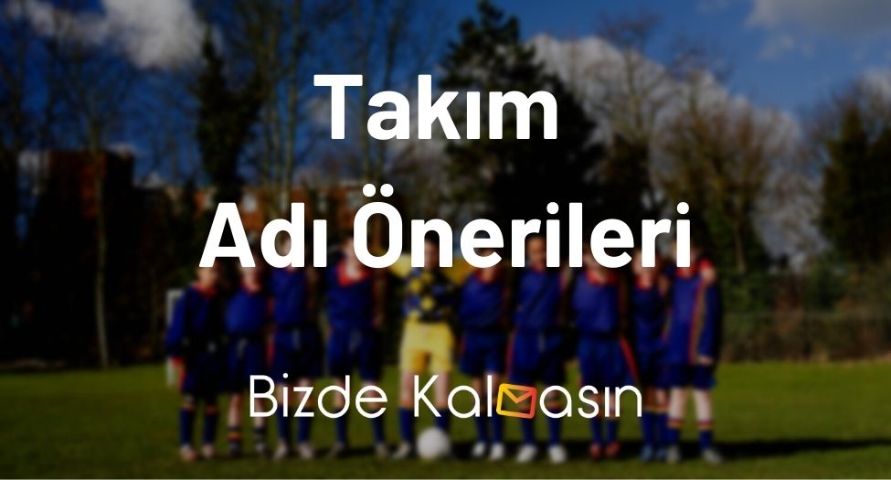 Takım Adı Önerileri