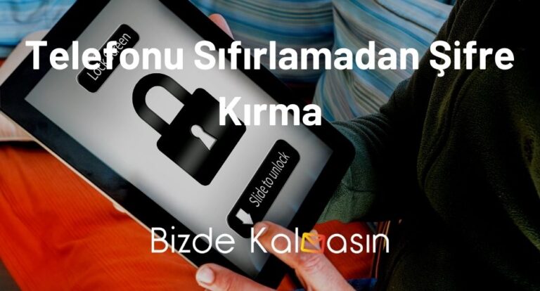 Telefonu Sıfırlamadan Şifre Kırma