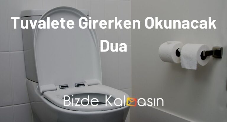 Tuvalete Girerken Okunacak Dua