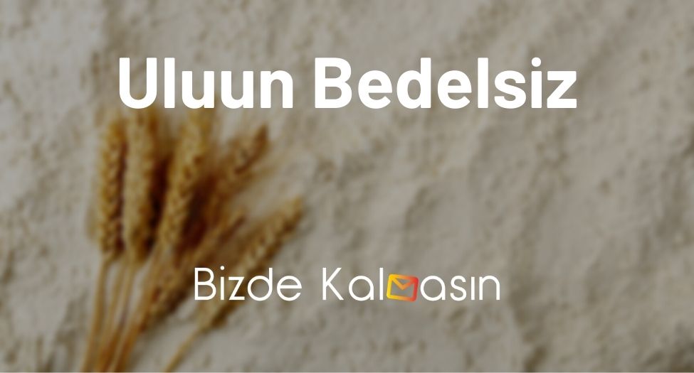 Uluun Bedelsiz