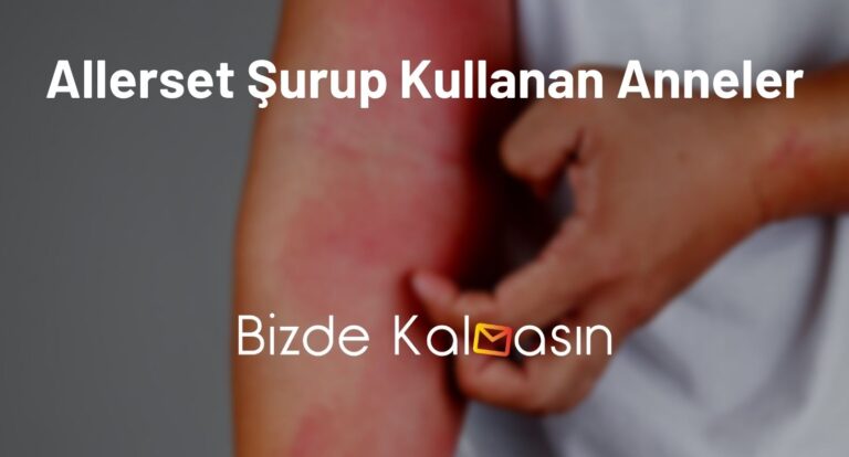 Allerset Şurup Kullanan Anneler