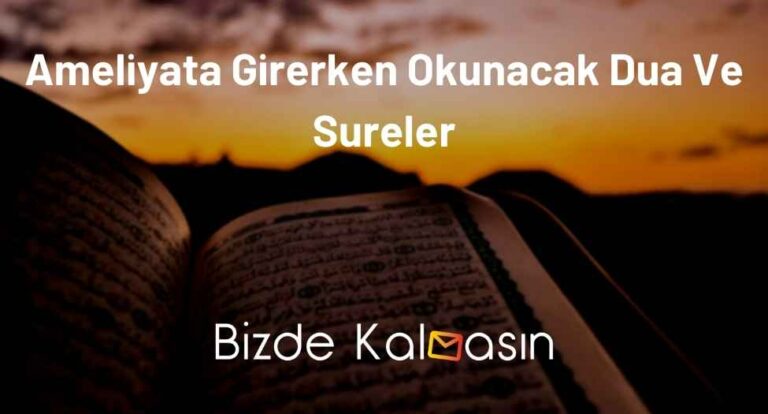 Ameliyata Girerken Okunacak Dua Ve Sureler – Ameliyatın İyi Geçmesi İçin Dua!