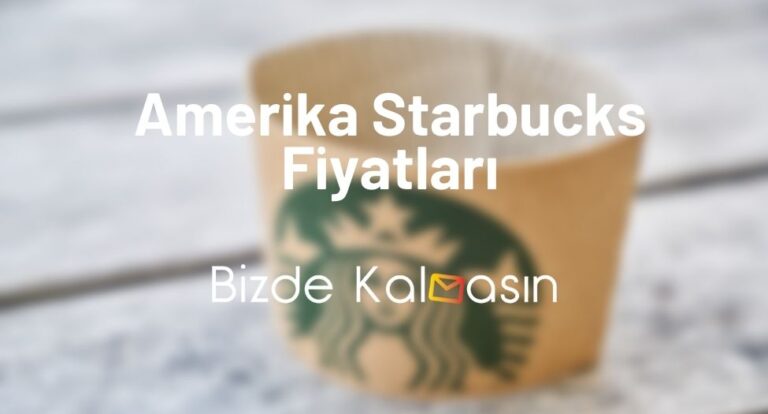 Amerika Starbucks Fiyatları 2023 – Amerika’da Starbucks Maaşları