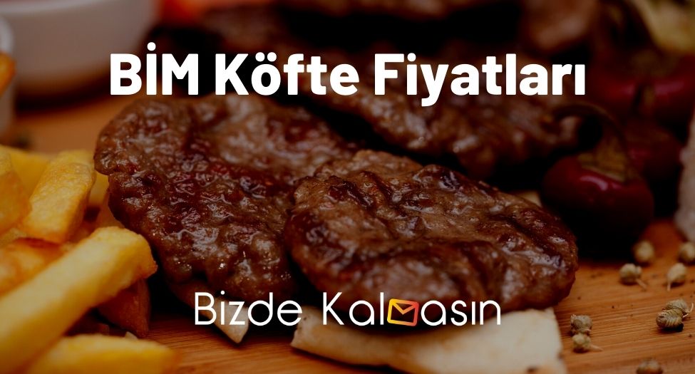 BİM Köfte Fiyatları