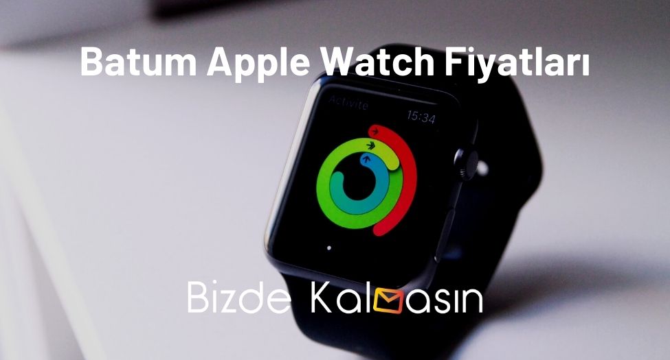 Batum Apple Watch Fiyatları