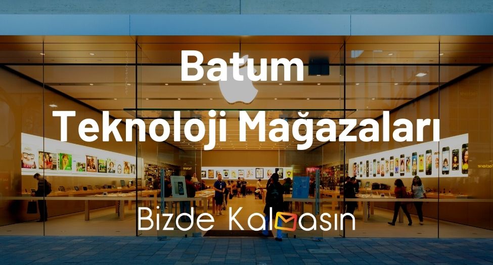 Batum Teknoloji Mağazaları