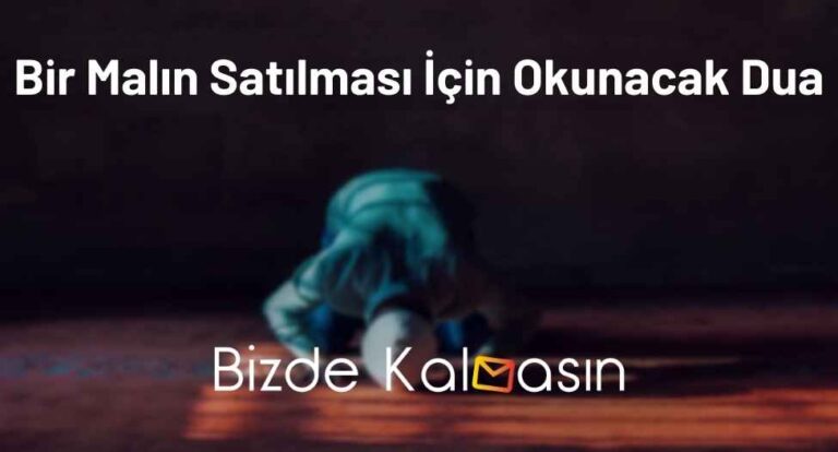 Bir Malın Satılması İçin Okunacak Dua – Etkili Dualar!