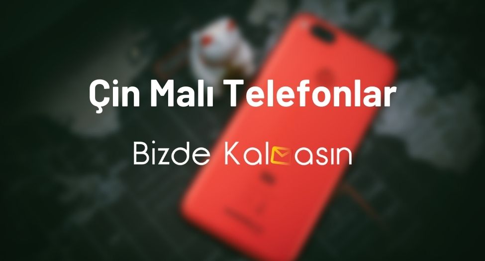 Çin Malı Telefonlar