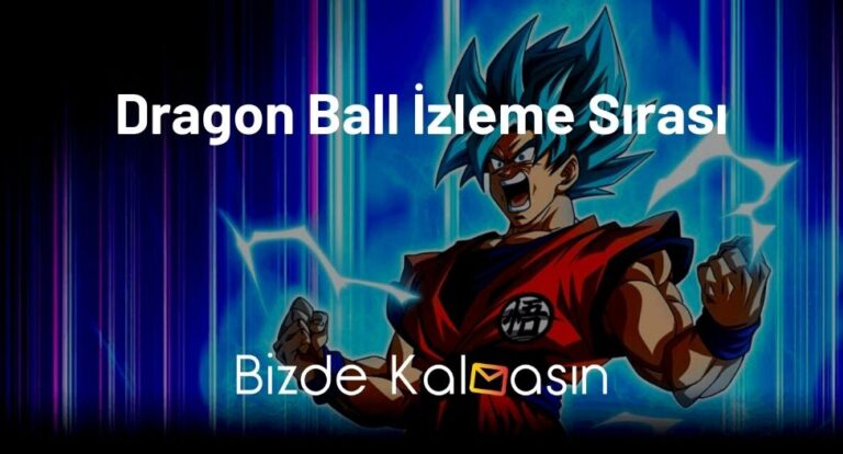 Dragon Ball İzleme Sırası