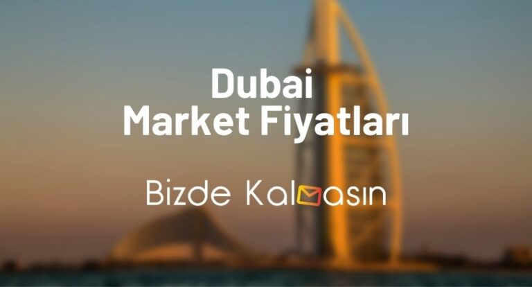 Dubai Market Fiyatları 2023 – Dubai’de Yemek Fiyatı – Güncel!
