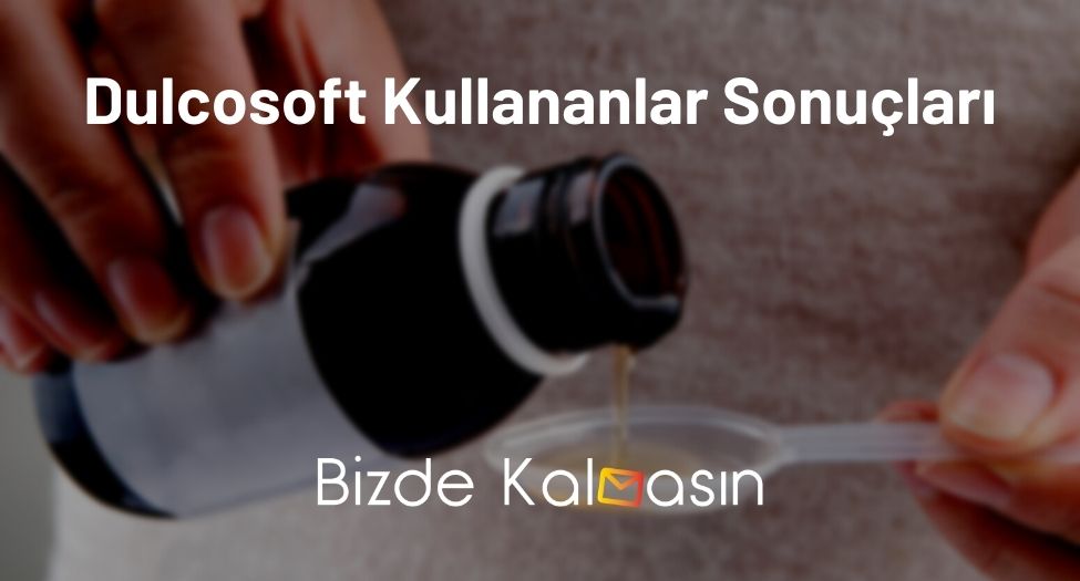 Dulcosoft Kullananlar Sonuçları