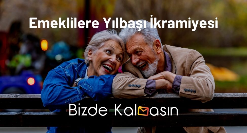 Emeklilere Yılbaşı İkramiyesi