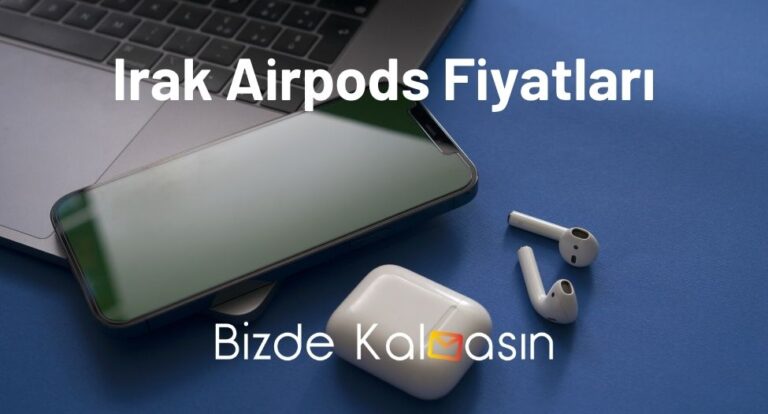 Irak Airpods Fiyatları