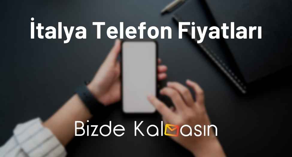 İtalya Telefon Fiyatları 2026 - İphone 17 Pro Max Fiyatları İtalya Telefon Fiyatları