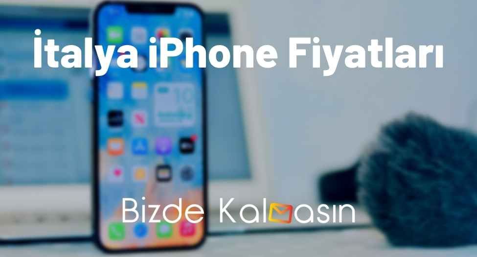 İtalya iPhone Fiyatları