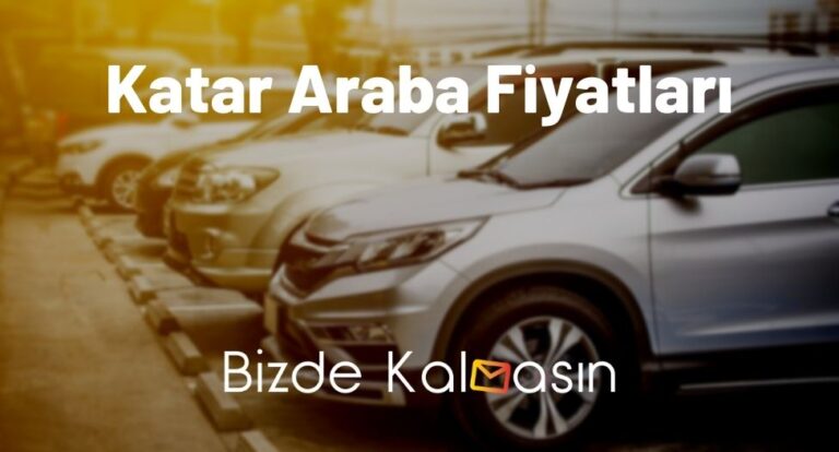 Katar Araba Fiyatları