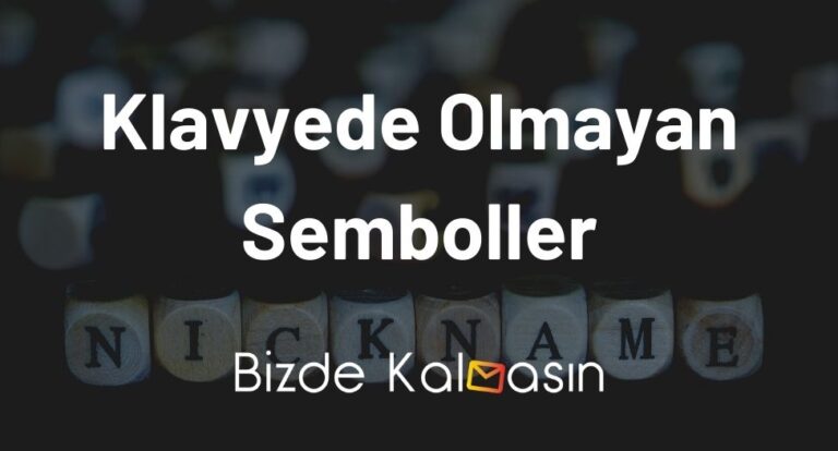 Klavyede Olmayan Semboller – 2023 Yeni Harfler!