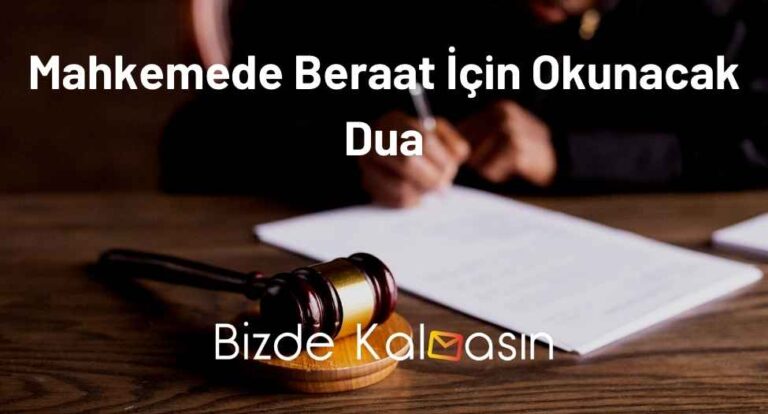 Mahkemede Beraat İçin Okunacak Dua – Mucizevi Dualar!