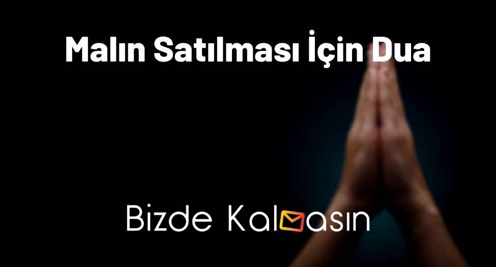 Malın Satılması İçin Dua