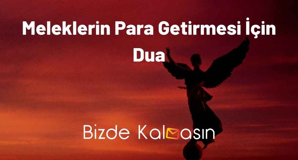 Meleklerin Para Getirmesi İçin Dua - Hemen Sonuç Veren Dua! Meleklerin Para Getirmesi İçin Dua