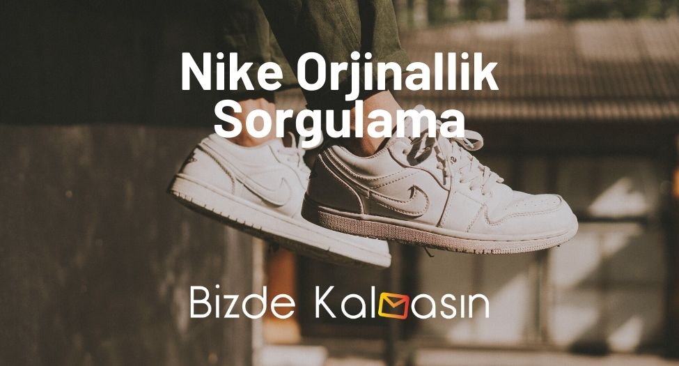 Nike Orjinallik Sorgulama