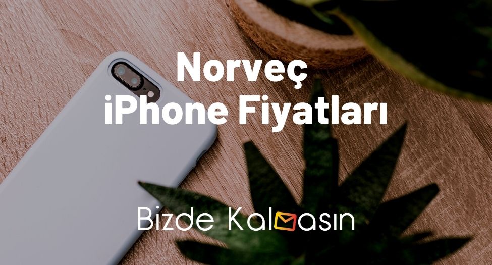 Norveç iPhone Fiyatları