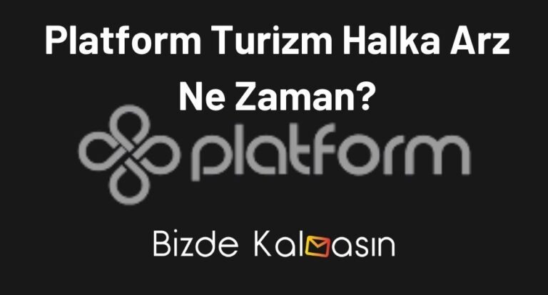 Platform Turizm Halka Arz Ne Zaman