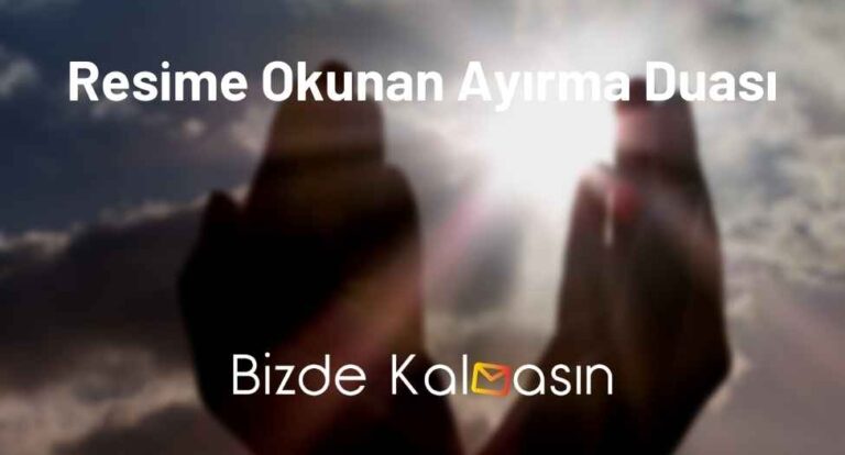 Resime Okunan Ayırma Duası