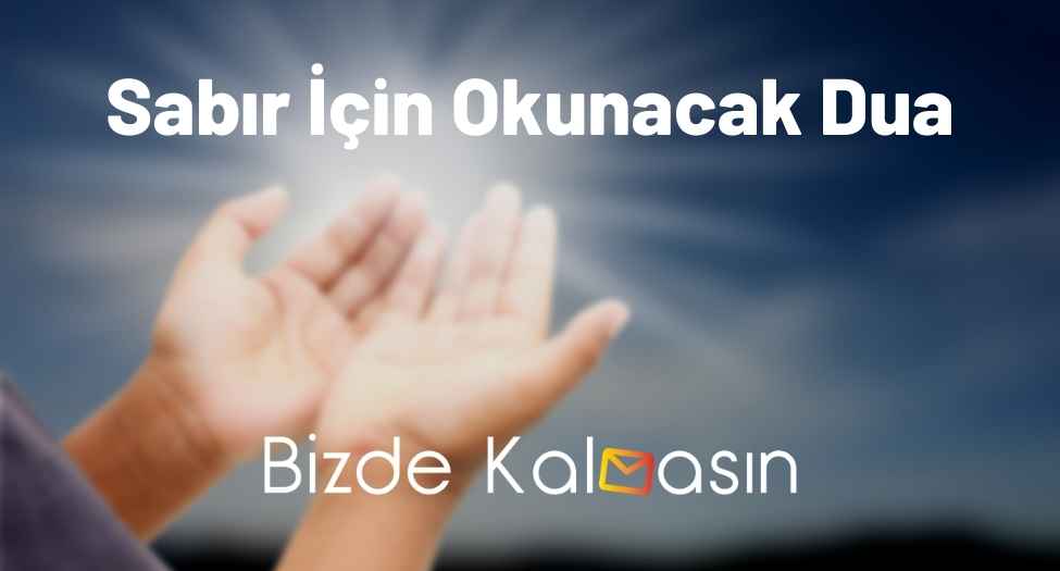 Sabır İçin Okunacak Dua