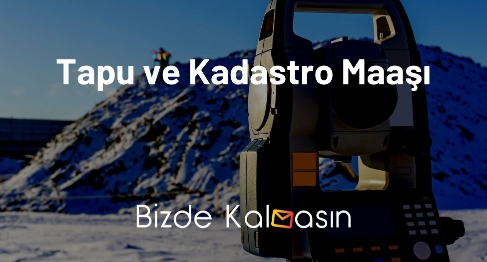 Tapu ve Kadastro Maaşı