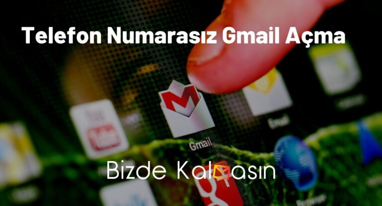 Telefon Numarasız Gmail Açma