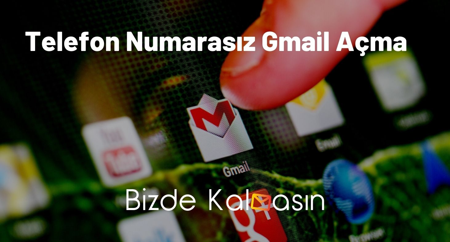 Telefon Numarasız Gmail Açma - Kesin Çözüm Telefon Numarasız Gmail Açma