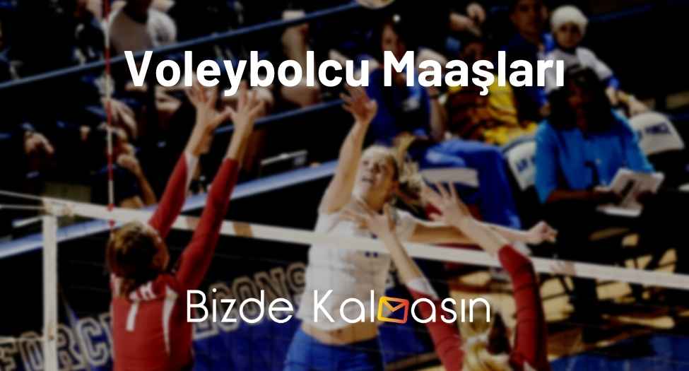 Voleybolcu Maaşları