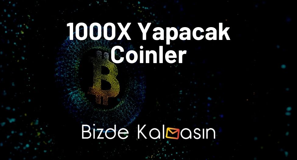 1000X Yapacak Coinler