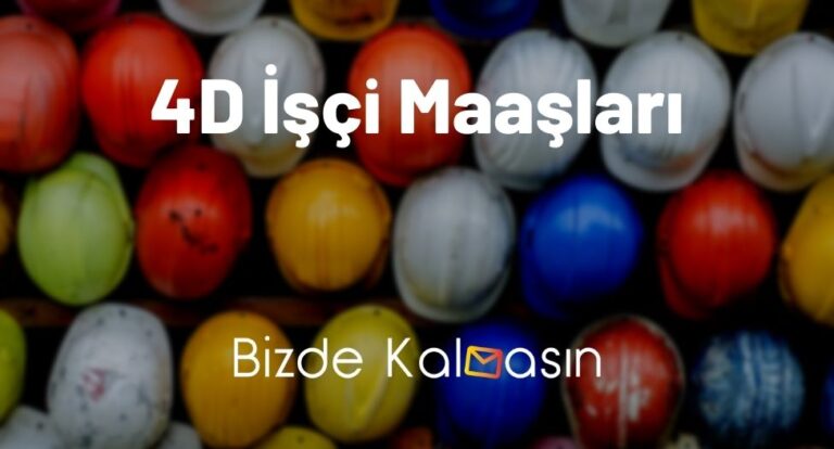 4D İşçi Maaşları