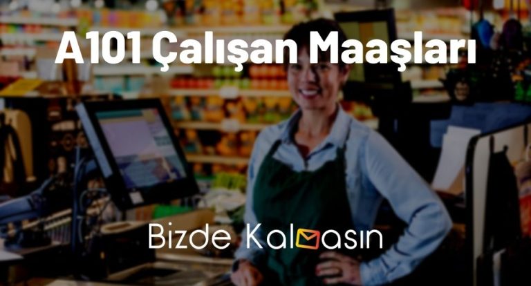 A101 Çalışan Maaşları