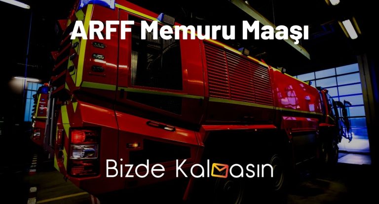 ARFF Memuru Maaşı 2024 – Ne İş Yapar?