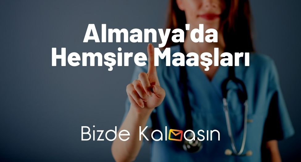 Almanya'da Hemşire Maaşları